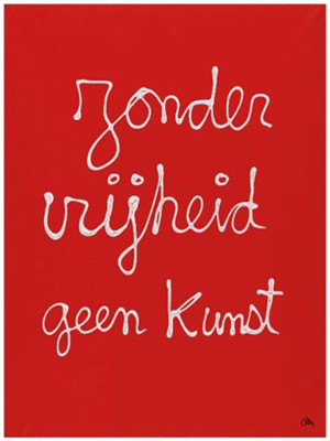 Zonder vrijheid geen kunst by Vautier Ben